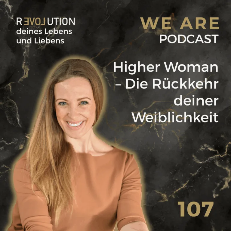 Higher Woman – Die Rückkehr deiner Weiblichkeit I mit Veronika Volke