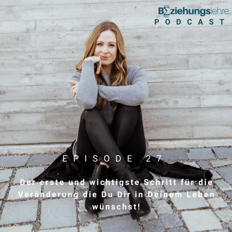 Der erste und wichtigste Schritt für die Veränderung die Du Dir in Deinem Leben wünschst!